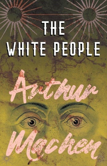 The White People Machen Arthur
