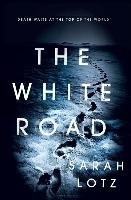 The White Road Lotz Sarah