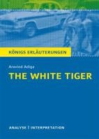 The White Tiger von Aravind Adiga Adiga Aravind