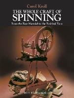 The Whole Craft of Spinning Kroll Carol
