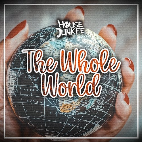 The Whole World Housejunkee