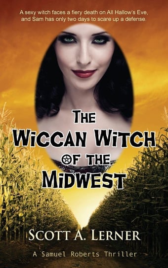 The Wiccan Witch of the Midwest Lerner Scott  A