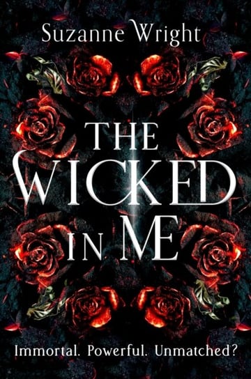 The Wicked In Me: An addictive world awaits in this spicy fantasy romance . . . Suzanne Wright