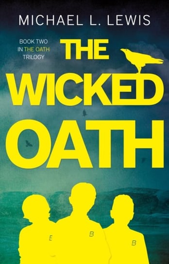 The Wicked Oath Michael L. Lewis