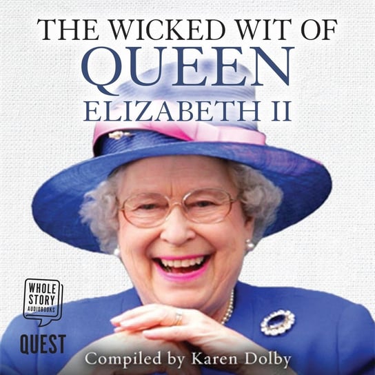 The Wicked Wit of Queen Elizabeth II Dolby Karen