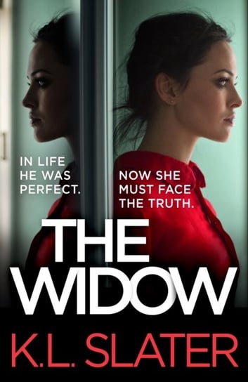 The Widow: An absolutely unputdownable and gripping psychological thriller K. L. Slater