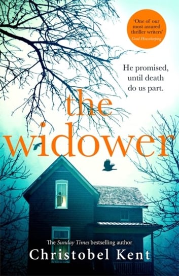 The Widower: He promised, until death do us part Kent Christobel