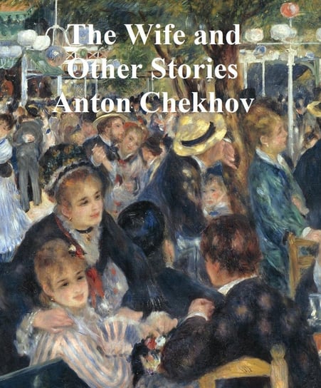 The Wife and Other Stories Chekhov Anton
