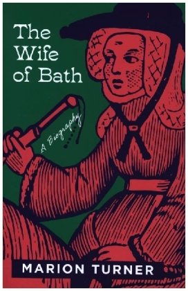 The Wife of Bath - A Biography Princeton University Press