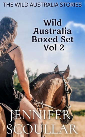 The Wild Australia Stories Jennifer Scoullar