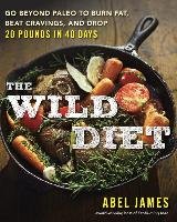 The Wild Diet Abel James