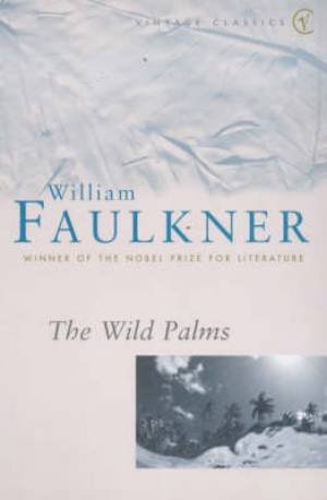The Wild Palms Faulkner William