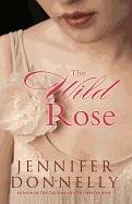 The Wild Rose Donnelly Jennifer