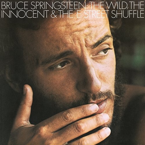 The Wild, the Innocent & The E Street Shuffle Bruce Springsteen