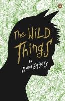 The Wild Things Eggers Dave