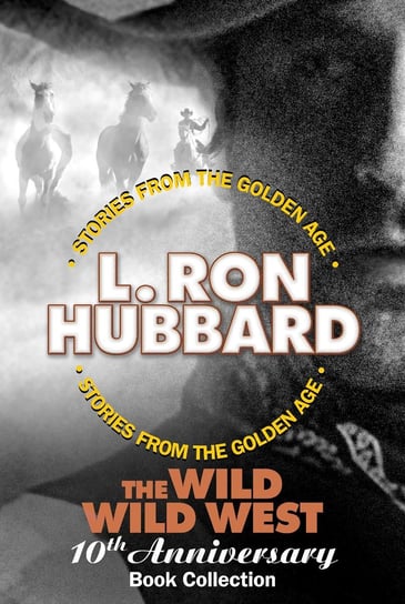 The Wild Wild West. 10th Anniversary. Book Collection Hubbard L. Ron