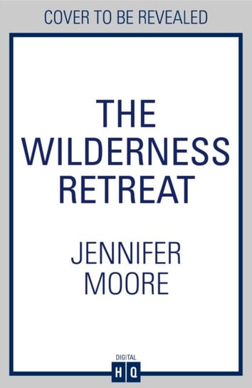 The Wilderness Retreat Jennifer Moore
