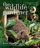 The Wildlife Gardener Bradbury Kate