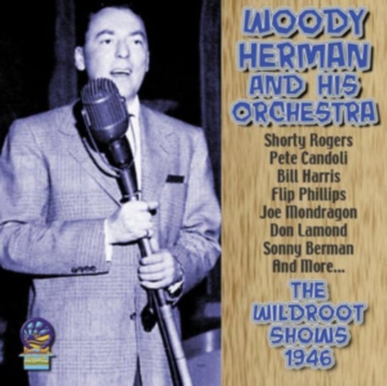 The Wildroot Shows 1946 Woody Herman and His Orchestra