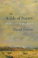 The Wilds Of Poetry Hinton David