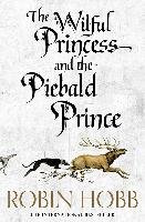 The Wilful Princess and the Piebald Prince Hobb Robin