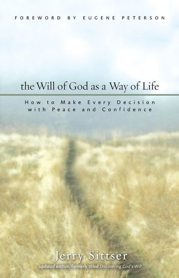 The Will of God as a Way of Life Jerry L. Sittser
