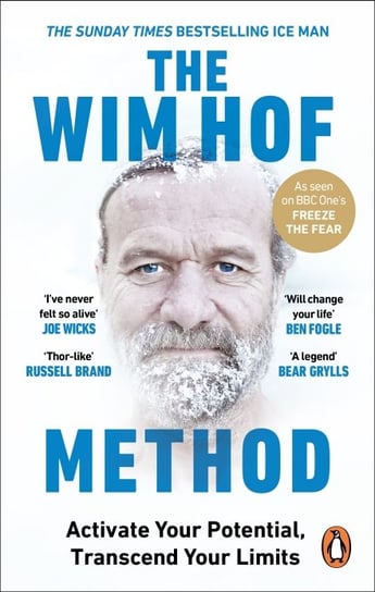 The Wim Hof Method. Activate Your Potential, Transcend Your Limits Hof Wim