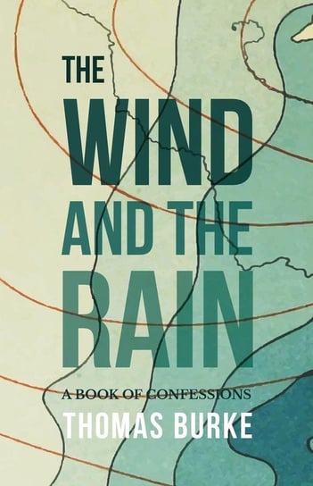 The Wind and the Rain Thomas Burke