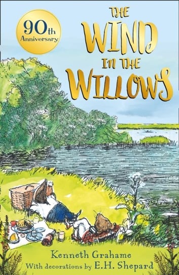 The Wind in the Willows - 90th anniversary gift edition Grahame Kenneth