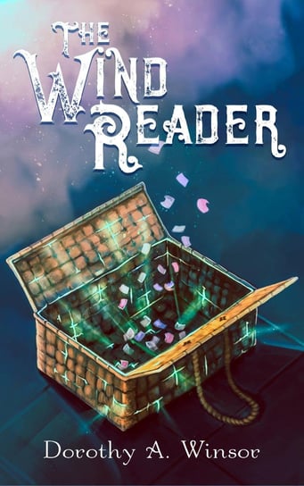 The Wind Reader Dorothy A. Winsor