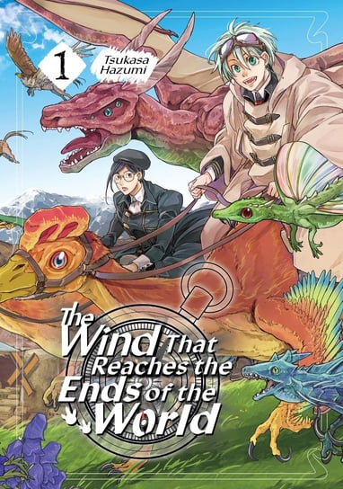 The Wind That Reaches the Ends of the World. Volume 1 Hazumi Tsukasa