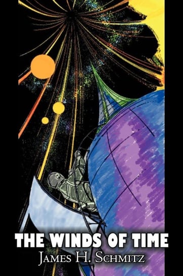 The Winds of Time by James H. Schmitz, Science Fiction, Adventure Schmitz James H.