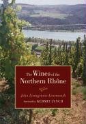 The Wines of the Northern Rhone Livingstone-Learmonth Jonathan