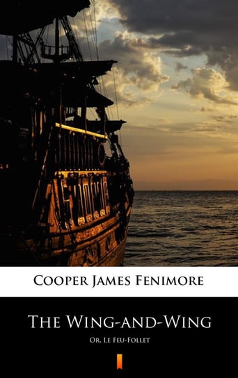 The Wing-and-Wing Cooper James Fenimore