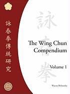 The Wing Chun Compendium Belonoha Wayne