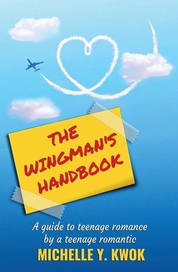 The Wingman's Handbook Kwok Michelle Y