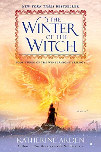 The Winter of the Witch: A Novel Katherine Arden