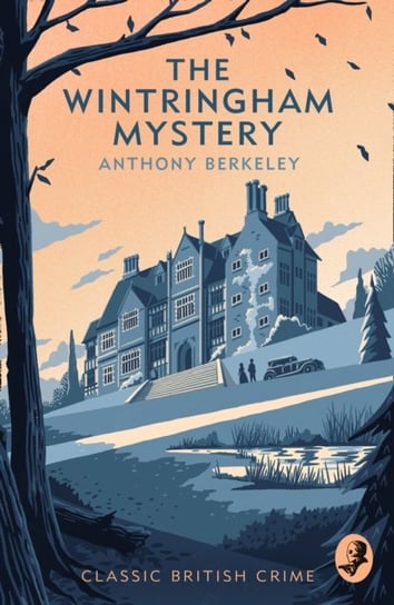 The Wintringham Mystery: Cicely Disappears Berkeley Anthony