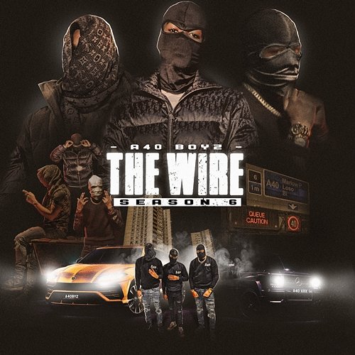 The Wire A40 Boyz