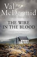 The Wire in the Blood McDermid Val