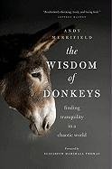 The Wisdom of Donkeys: Finding Tranquility in a Chaotic World Merrifield Andy