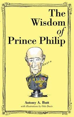 The Wisdom of Prince Philip Butt Antony A.