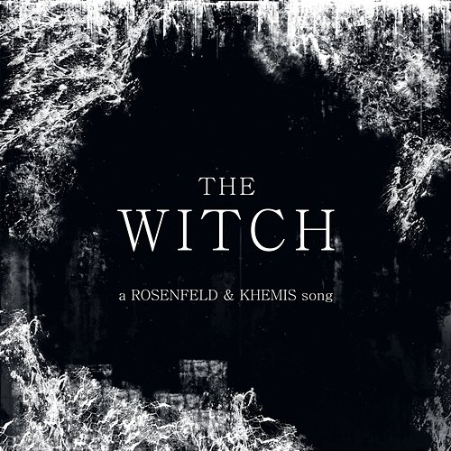 The Witch Rosenfeld & KHEMIS