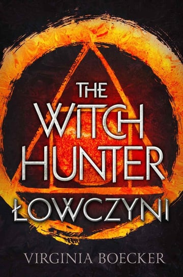 The Witch Hunter. Łowczyni Boecker Virginia