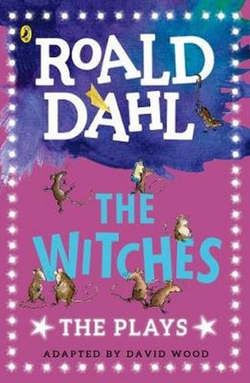 The Witches. The Plays Dahl Roald