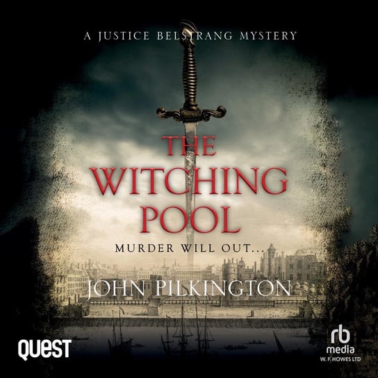 The Witching Pool. A Justice Belstrang Mystery John Pilkington