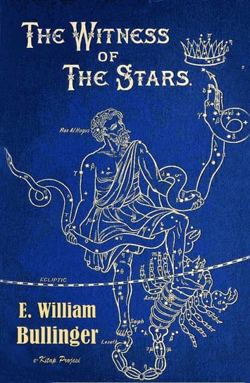 The Witness of the Stars Ethelbert Bullinger