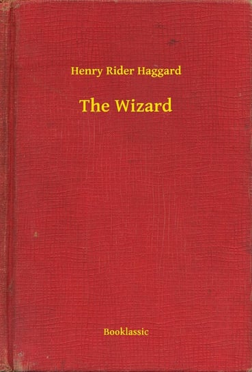 The Wizard Haggard Henry Rider