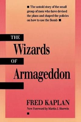 The Wizards of Armageddon Kaplan Fred