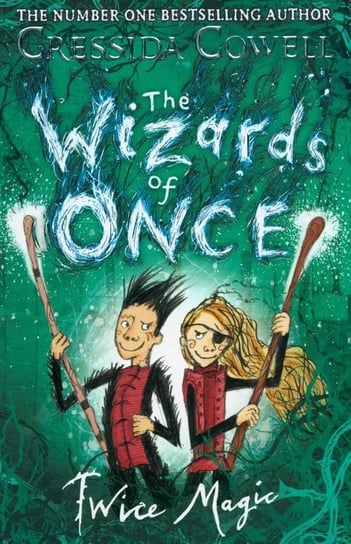 The Wizards of Once 2. Twice Magic Cowell Cressida